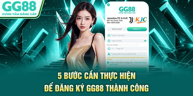 5 bước cần thực hiện để đăng ký GG88 thành công