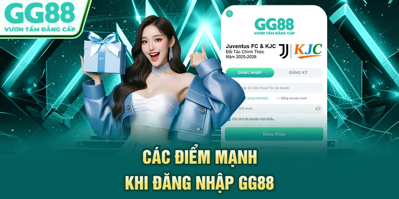 Các điểm mạnh khi đăng nhập GG88