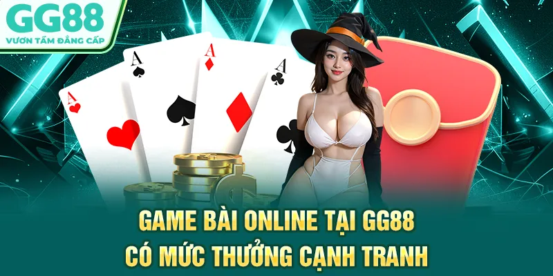 Game bài online tại GG88 có mức thưởng cạnh tranh