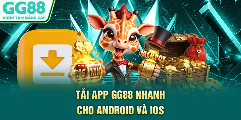 Tải app GG88 nhanh cho Android và iOS
