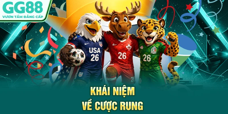 Khái niệm về cược rung