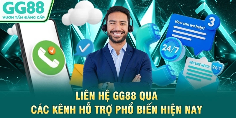 Liên hệ GG88 qua các kênh hỗ trợ phổ biến hiện nay